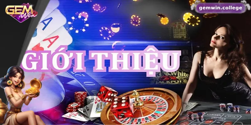 GEMWIN - Link Truy Cập GEMWIN.COM Chính Thức Không Bị Chặn Bảng thông tin chi tiết về cổng game Gemwin
